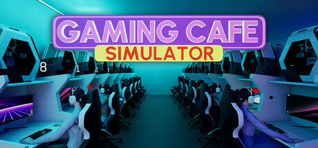 游戏咖啡馆模拟器/Gaming Cafe Simulator-秋风资源网