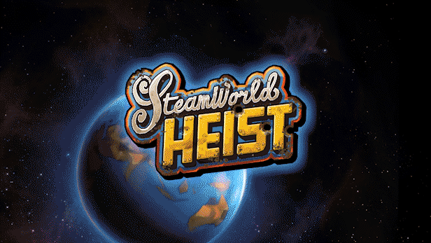 蒸汽世界:大劫掠/SteamWorld Heist