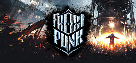 寒霜朋克/冰汽时代/Frostpunk（更新v1.6.2）