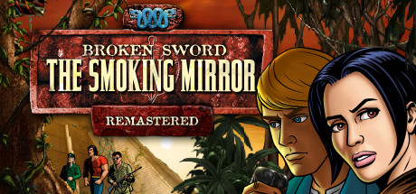 Broken Sword 2 - the Smoking Mirror: Remastered Cover Image