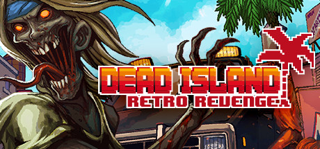 《死亡岛：原始复仇（Dead Island Retro Revenge）》中文汉化[度盘/秒传]