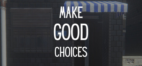 抉择之间/Make Good Choices