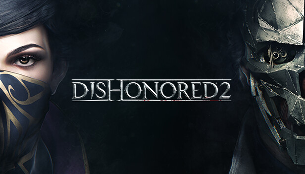 耻辱2（Dishonored 2）