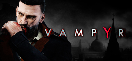 《吸血鬼(Vampyr)》-火种游戏