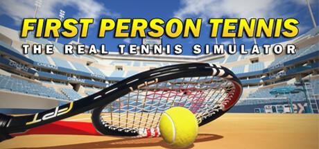 【VR】《网球模拟器VR(First Person Tennis-The Real Tennis Simulator)》