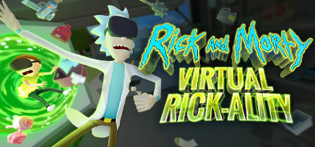 【VR】《瑞克和莫蒂VR(Rick and Morty: Virtual Rick-ality)》