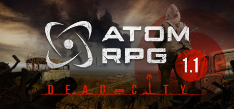 《核爆RPG：末日余生(ATOM RPG: Post-apocalyptic indie game)》
