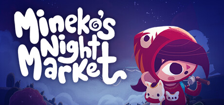 《峰子的夜市（Mineko's Night Market/MINEKOS NIGHT MARKET）》BUILD 12538334|官中|容量1.5GB