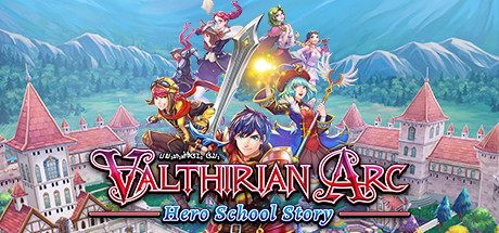 《魔法学院：英雄校园物语 Valthirian Arc: Hero School Story》免安装绿色中文版