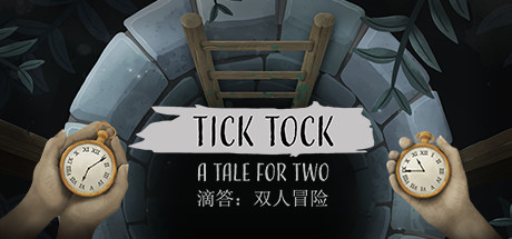 《时间滴答：两人故事/滴答滴答：双人故事/Tick Tock: A Tale for Two》BUILD 6904549|容量0.98GB|官方简体中文|支持键盘.鼠标.手柄