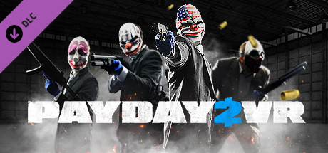收获日2 (PAYDAY 2) Steam VR汉化中文版下载