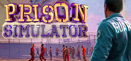 《监狱模拟器/Prison Simulator》Build.11737500|容量3.71GB|官方简体中文|支持键盘.鼠标
