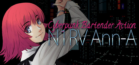（直链）赛博朋克酒保行动 N1RV Ann-A: Cyberpunk Bartender Action 免安装中文版v1.3