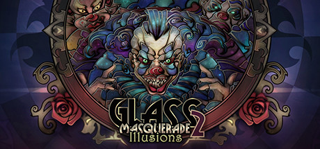 《玻璃化妆舞会/玻璃假面2：幻觉/Glass Masquerade 2: Illusions》v2.40|容量729MB|官方简体中文|支持键盘.鼠标